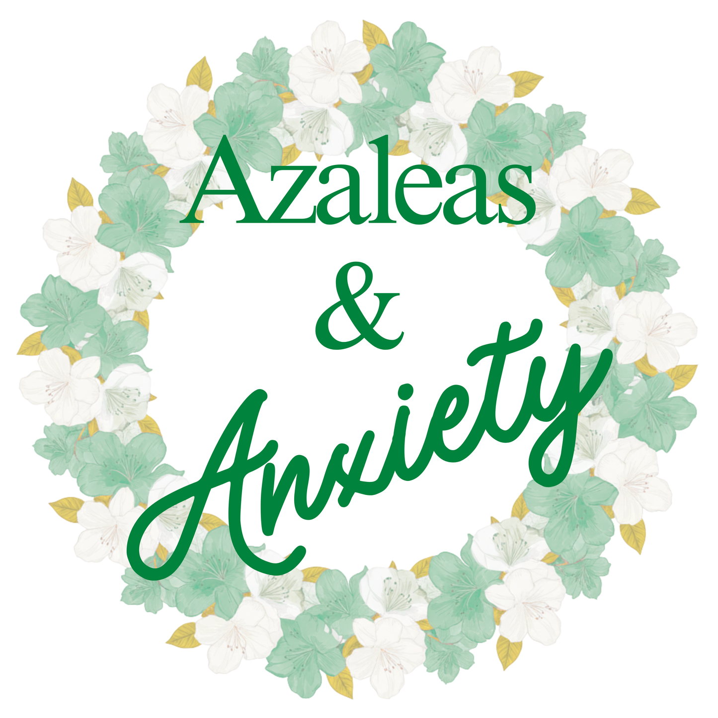 Azaleas and Anxiety