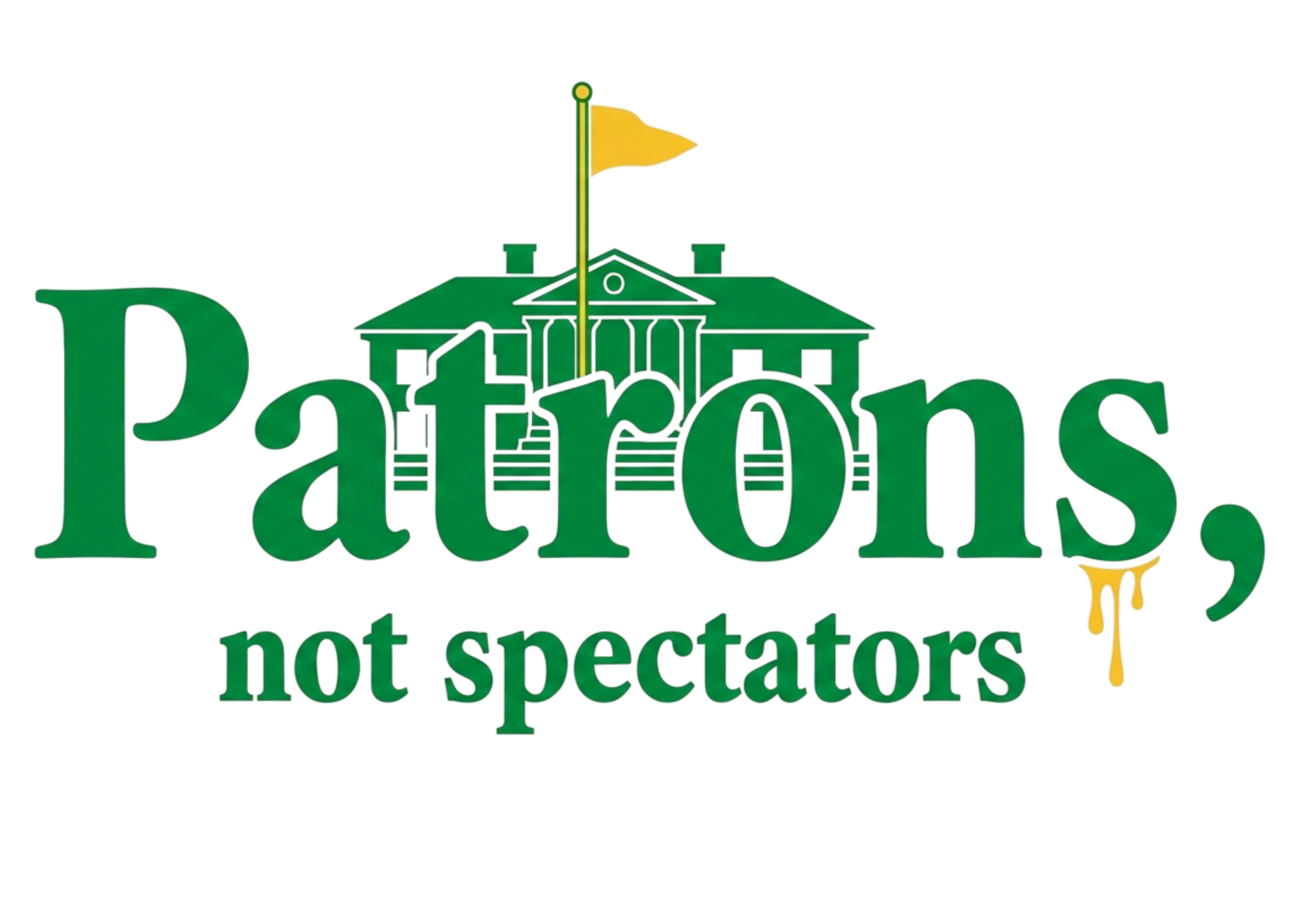 Patrons, Not Spectators